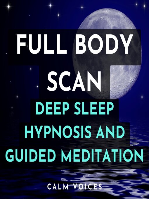 Title details for Full Body Scan Deep Sleep Hypnosis and Guided Meditation by Calm Voices - Wait list